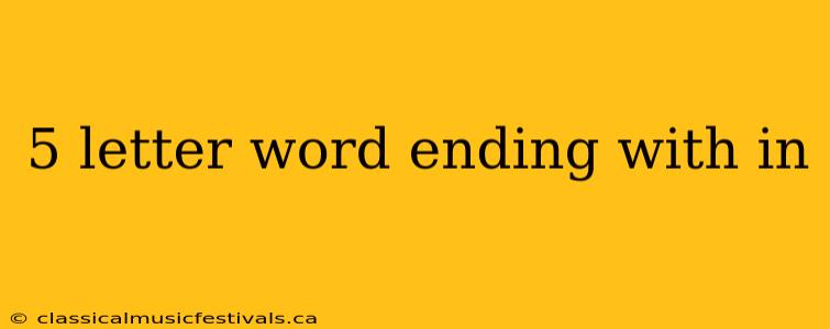 5 letter word ending with in