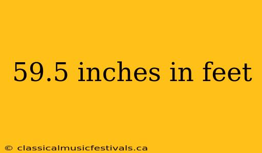 59.5 inches in feet