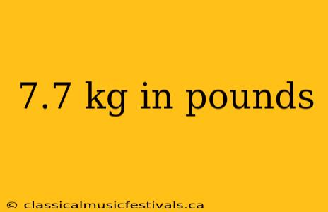 7.7 kg in pounds