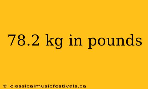 78.2 kg in pounds