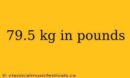 79.5 kg in pounds