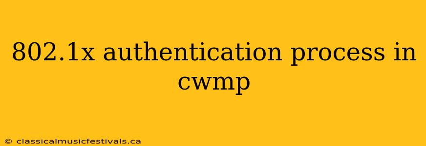 802.1x authentication process in cwmp