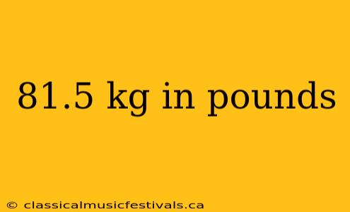 81.5 kg in pounds