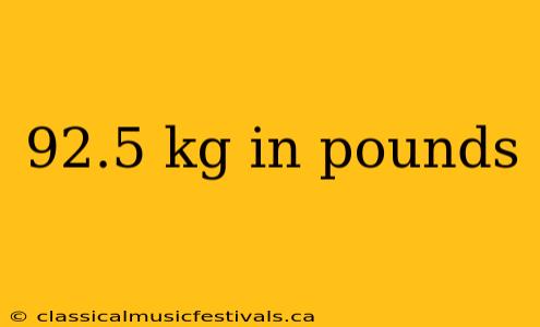 92.5 kg in pounds