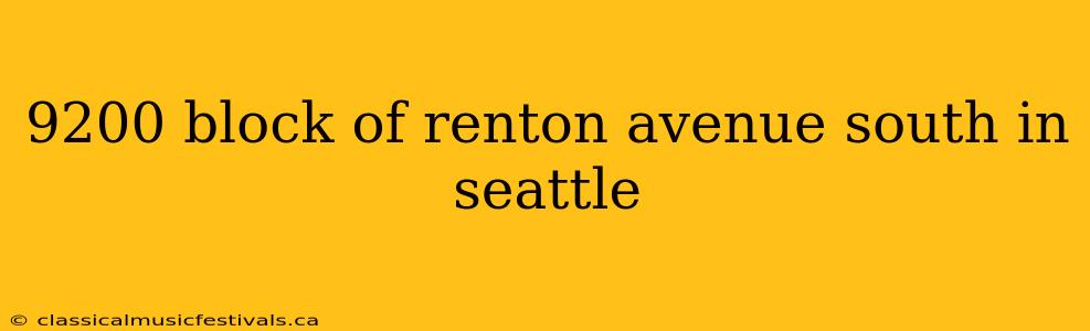 9200 block of renton avenue south in seattle