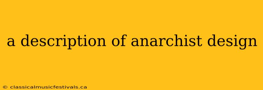 a description of anarchist design