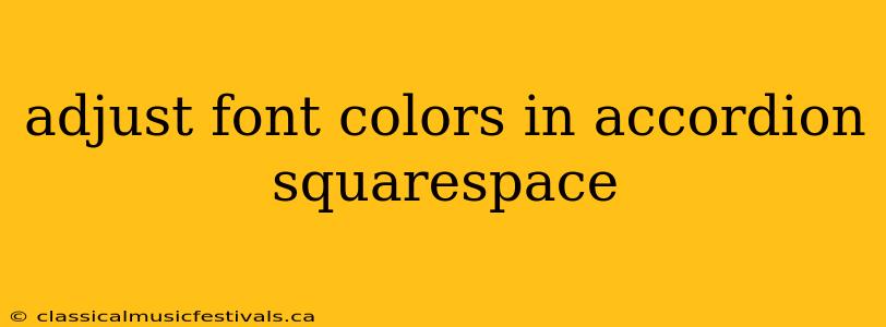 adjust font colors in accordion squarespace