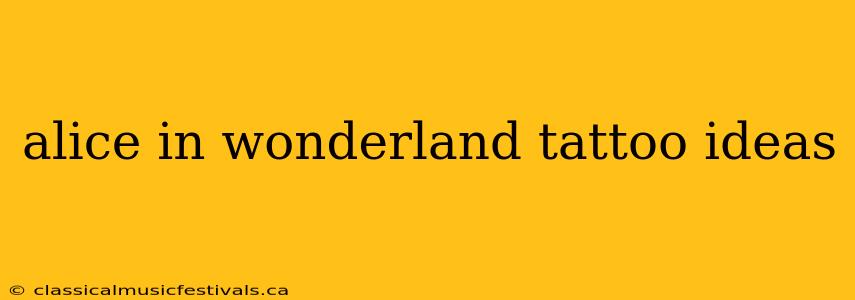 alice in wonderland tattoo ideas