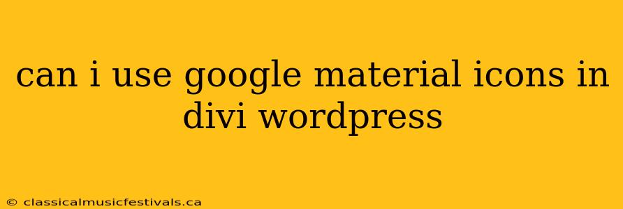 can i use google material icons in divi wordpress