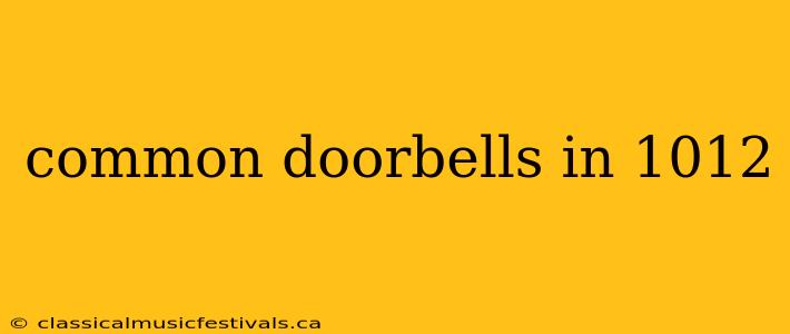 common doorbells in 1012