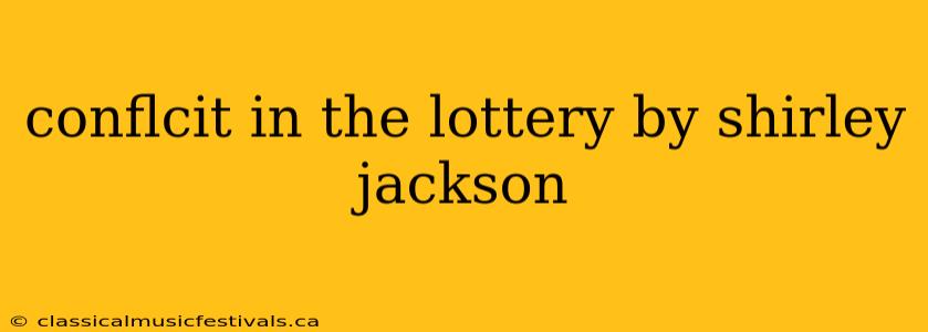 conflcit in the lottery by shirley jackson