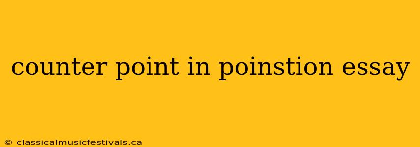 counter point in poinstion essay