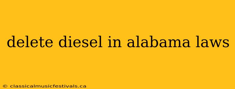 delete diesel in alabama laws