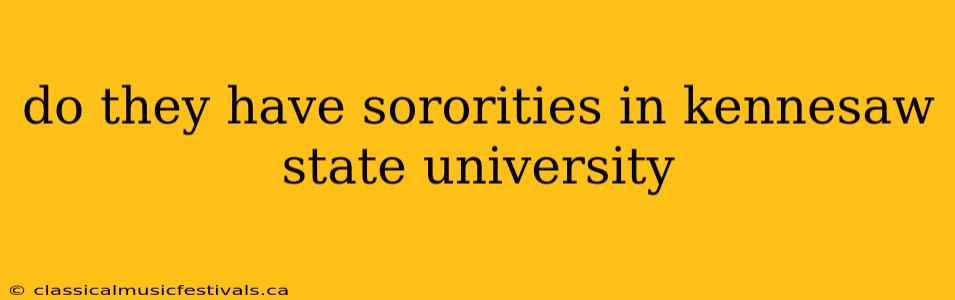 do they have sororities in kennesaw state university