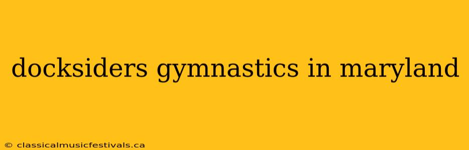 docksiders gymnastics in maryland