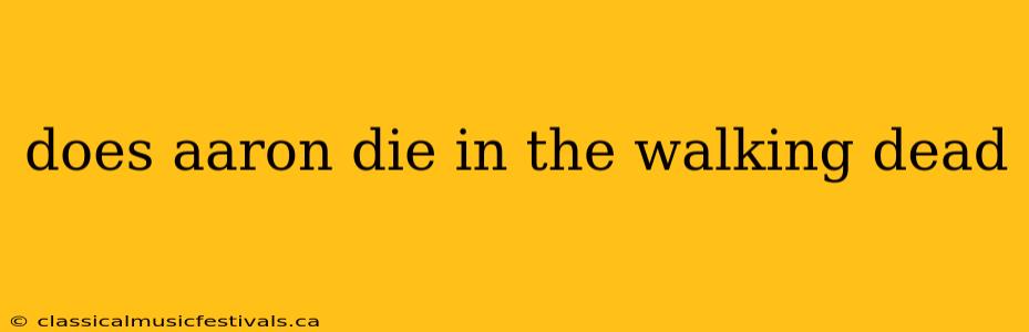 does aaron die in the walking dead