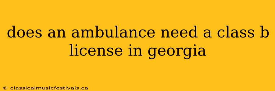 does an ambulance need a class b license in georgia