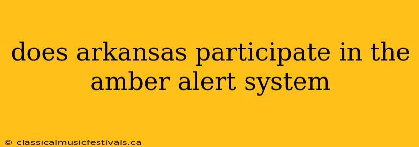 does arkansas participate in the amber alert system