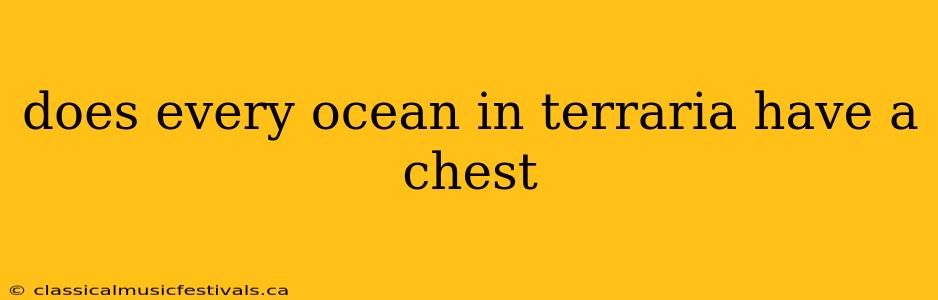 does every ocean in terraria have a chest