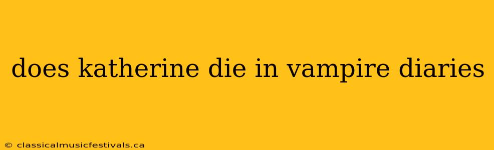 does katherine die in vampire diaries