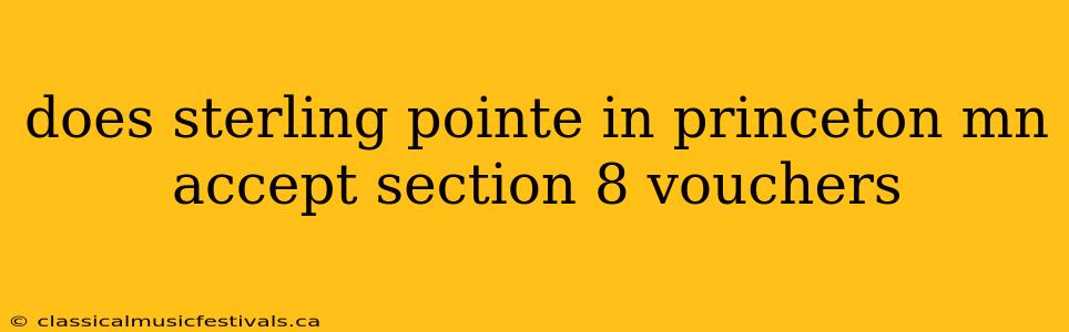 does sterling pointe in princeton mn accept section 8 vouchers