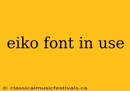 eiko font in use