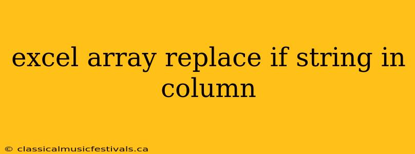 excel array replace if string in column