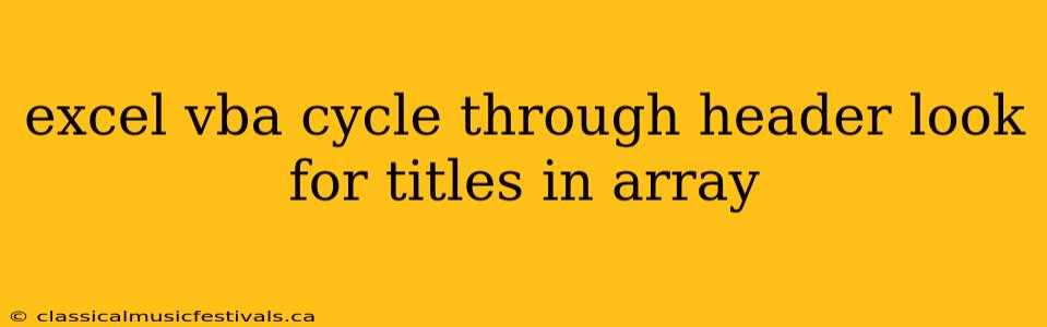 excel vba cycle through header look for titles in array