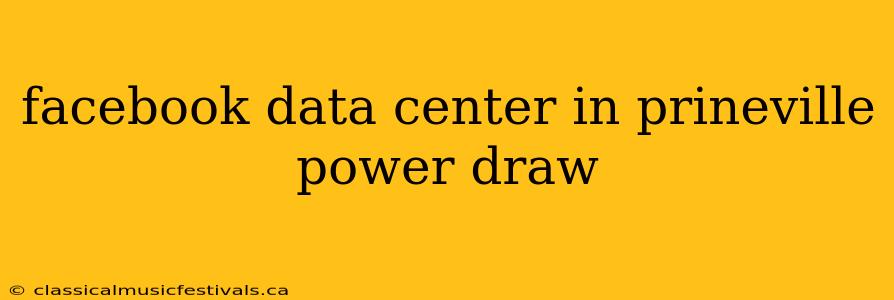 facebook data center in prineville power draw