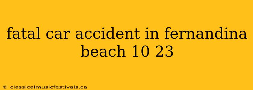 fatal car accident in fernandina beach 10 23