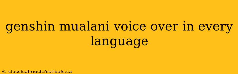 genshin mualani voice over in every language