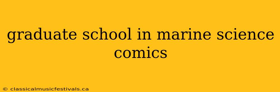 graduate school in marine science comics