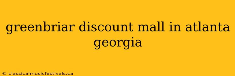 greenbriar discount mall in atlanta georgia