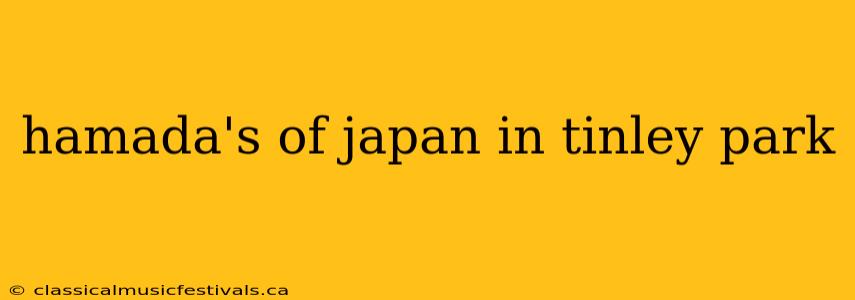 hamada's of japan in tinley park