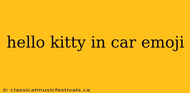 hello kitty in car emoji