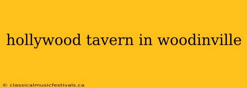 hollywood tavern in woodinville