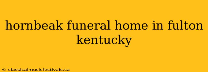 hornbeak funeral home in fulton kentucky