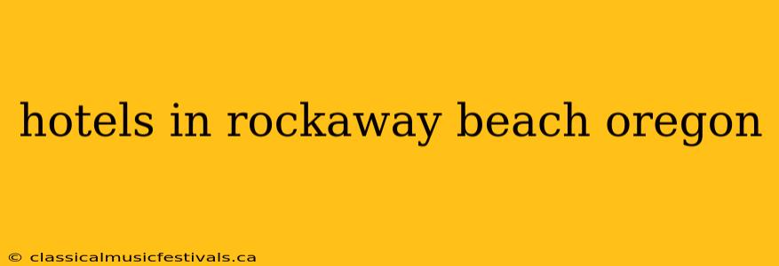 hotels in rockaway beach oregon