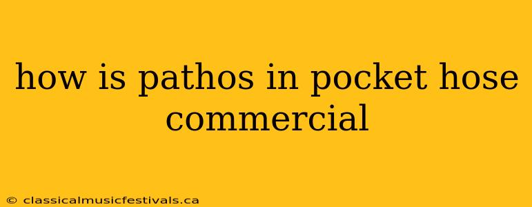 how is pathos in pocket hose commercial