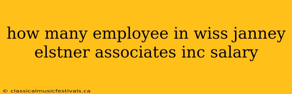 how many employee in wiss janney elstner associates inc salary