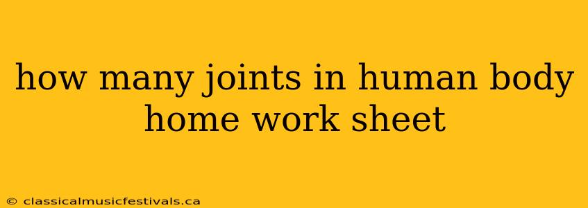 how many joints in human body home work sheet