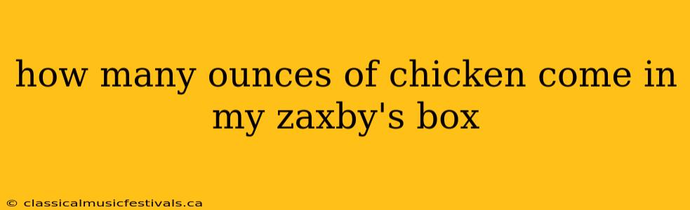 how many ounces of chicken come in my zaxby's box