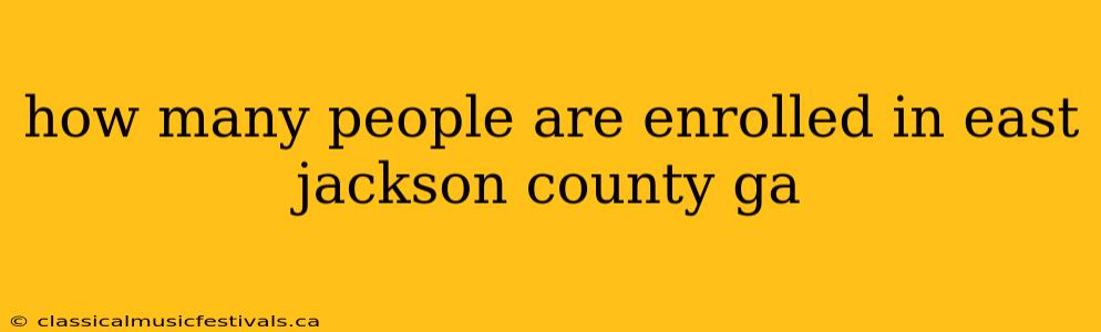 how many people are enrolled in east jackson county ga