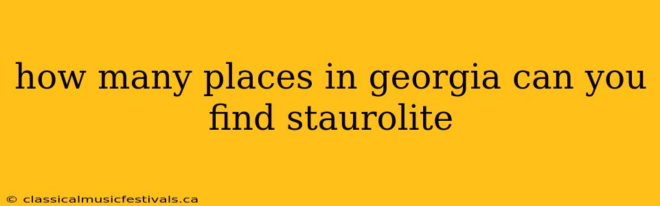 how many places in georgia can you find staurolite