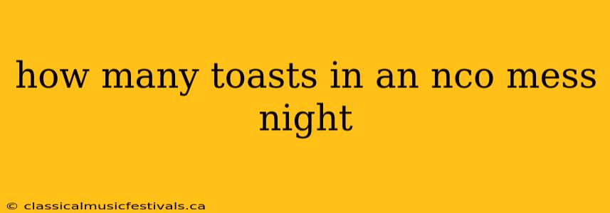 how many toasts in an nco mess night