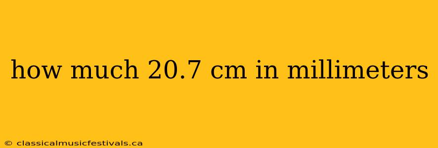 how much 20.7 cm in millimeters