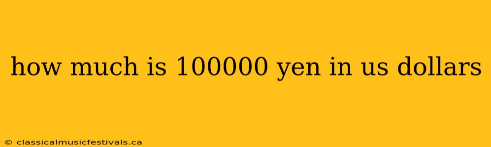 how much is 100000 yen in us dollars