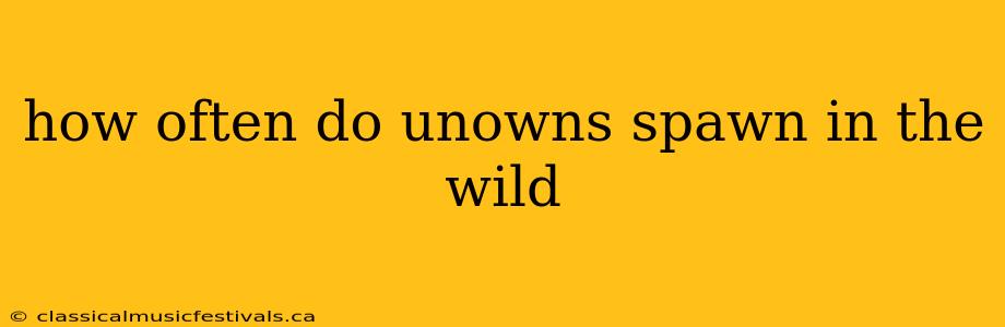 how often do unowns spawn in the wild