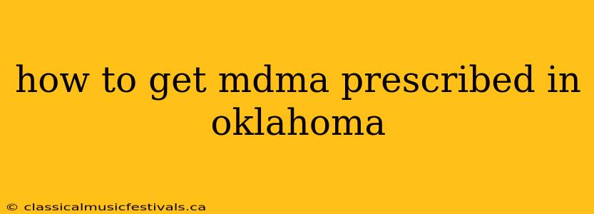 how to get mdma prescribed in oklahoma