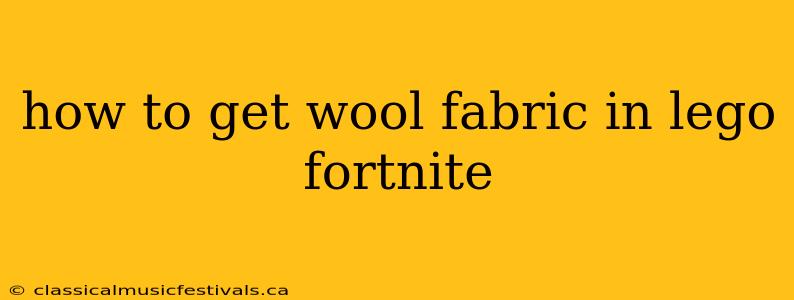 how to get wool fabric in lego fortnite